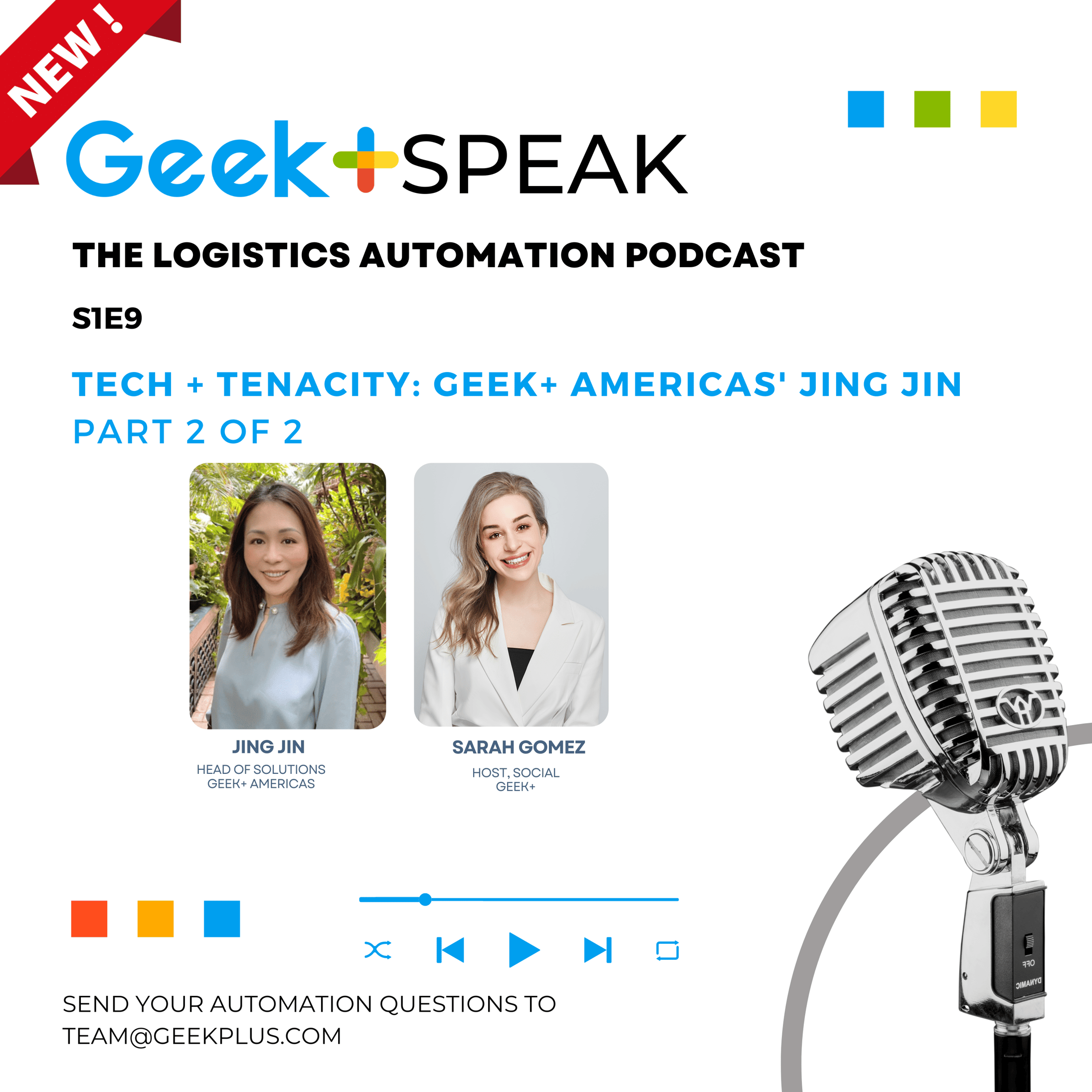 Geek+ Speak S1E9: Tech + Tenacity: Geek+ Americas' Jing Jin Pt 2 of 2