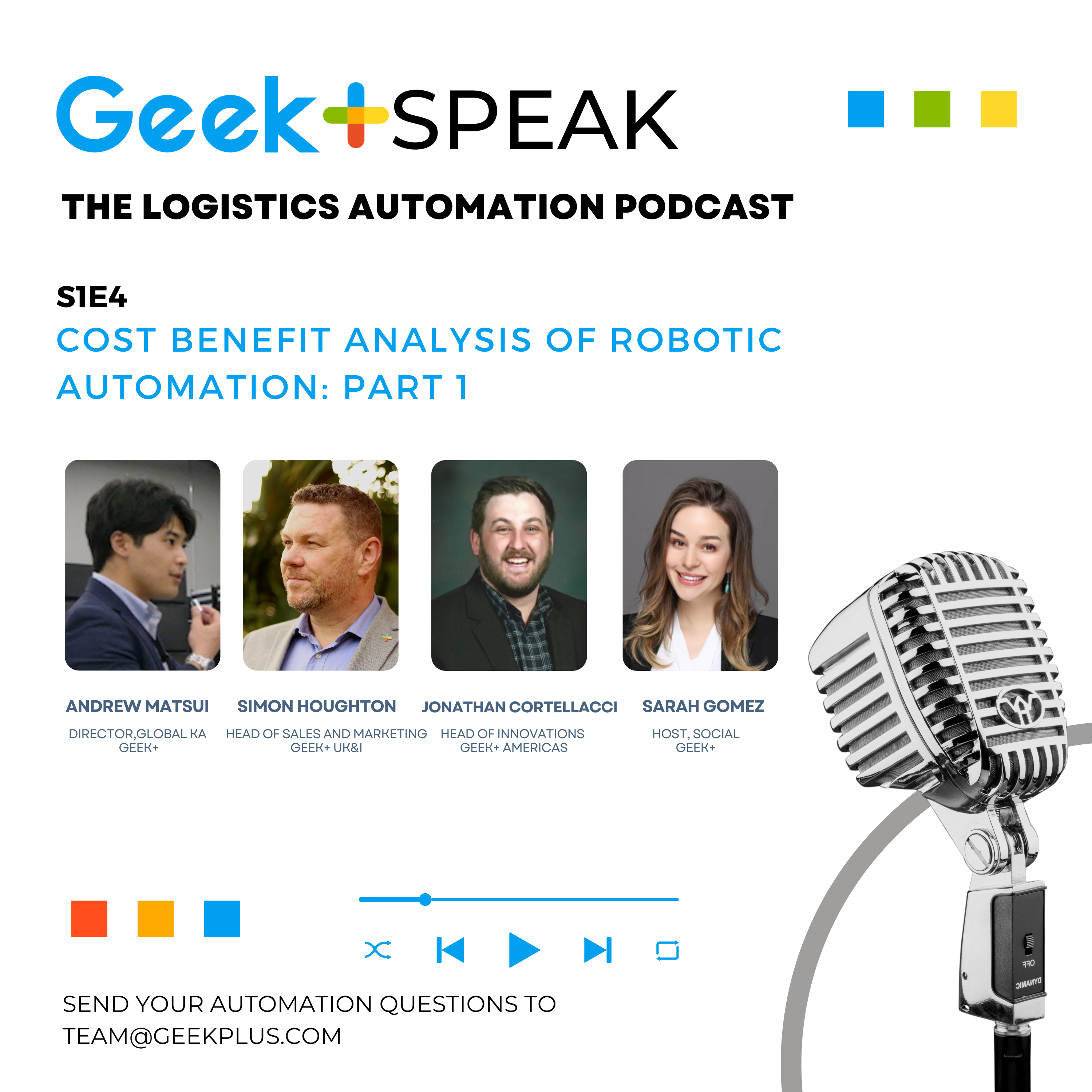 Geek+Speak The Logistics Automation Podcast Episode 4:  Cost Benefit Analysis of Robotic Automation Part 1