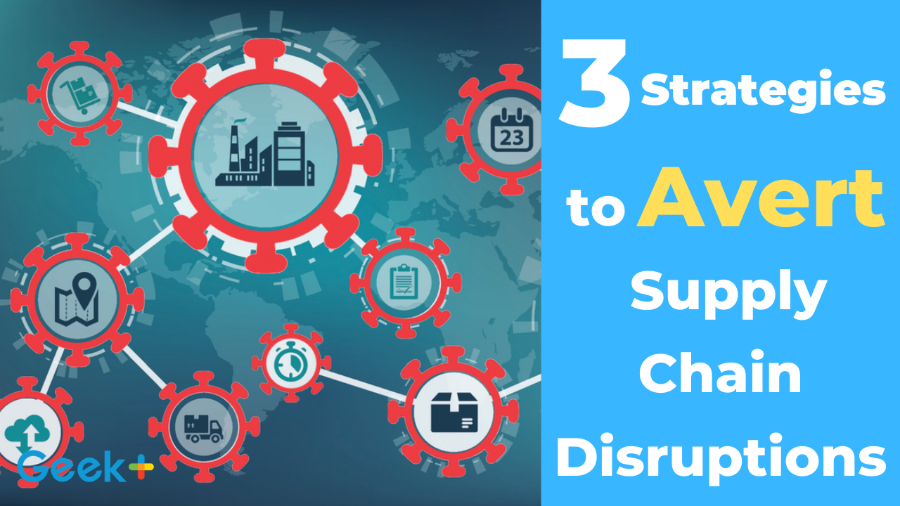3 Strategies to Avert Supply Chain Disruptions