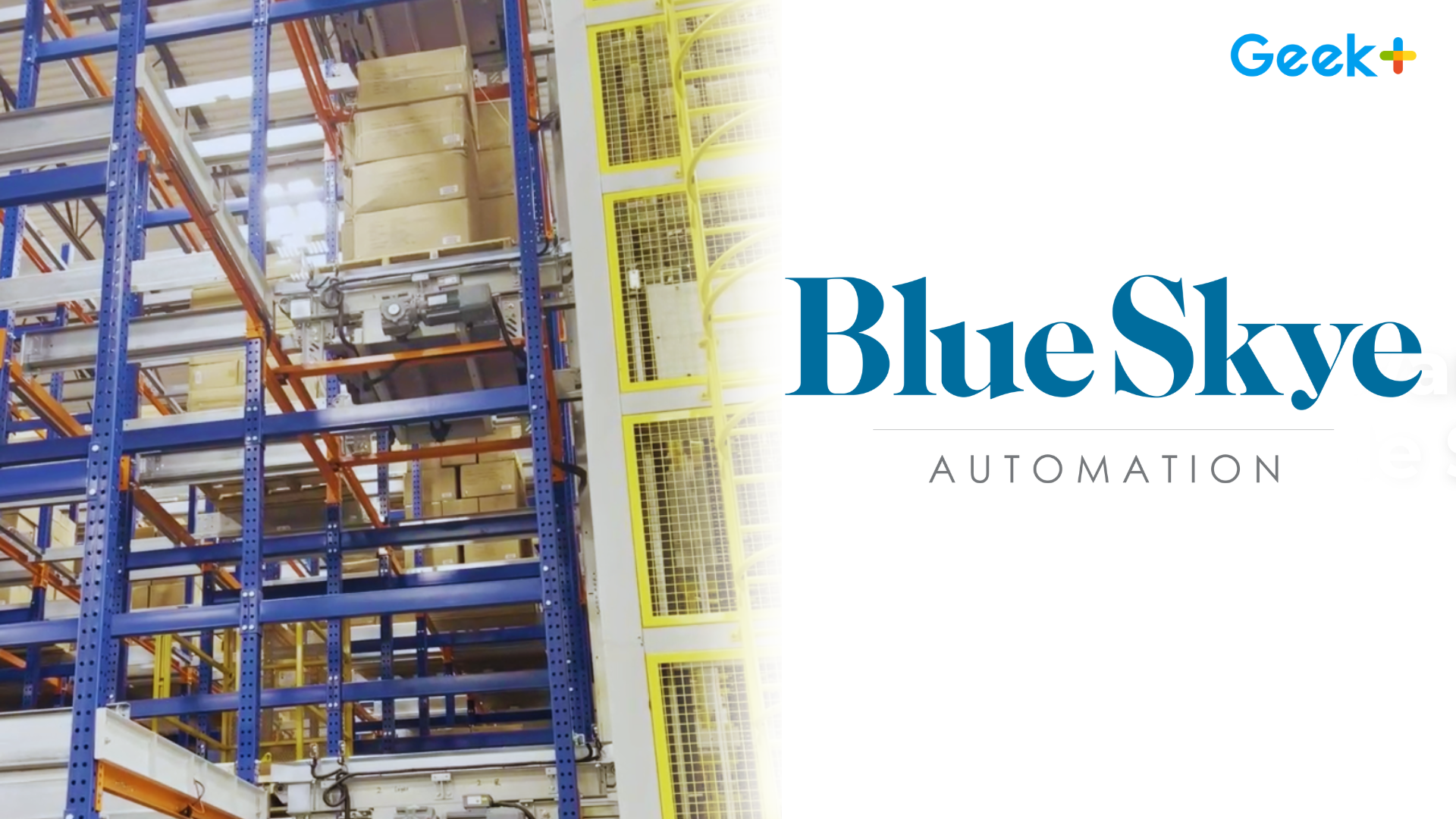 Geek+ partners with BlueSkye Automation to bring customers complete smart warehouse solutions