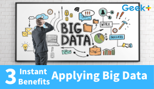 3 Instant Benefits Applying Big Data in Supply Chain
