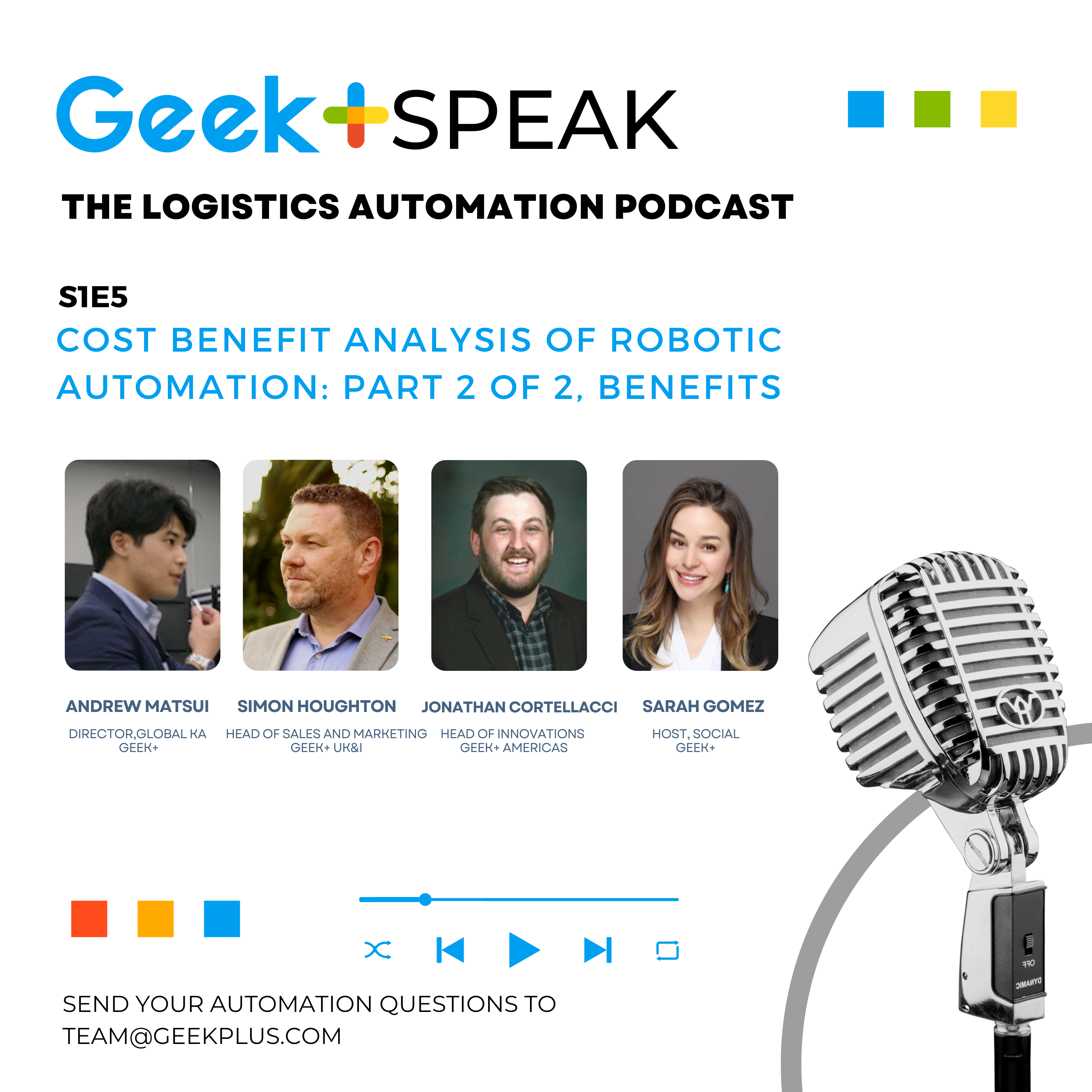 Geek+Speak The Logistics Automation Podcast Episode 5:  Cost Benefit Analysis of Robotic Automation Part 2