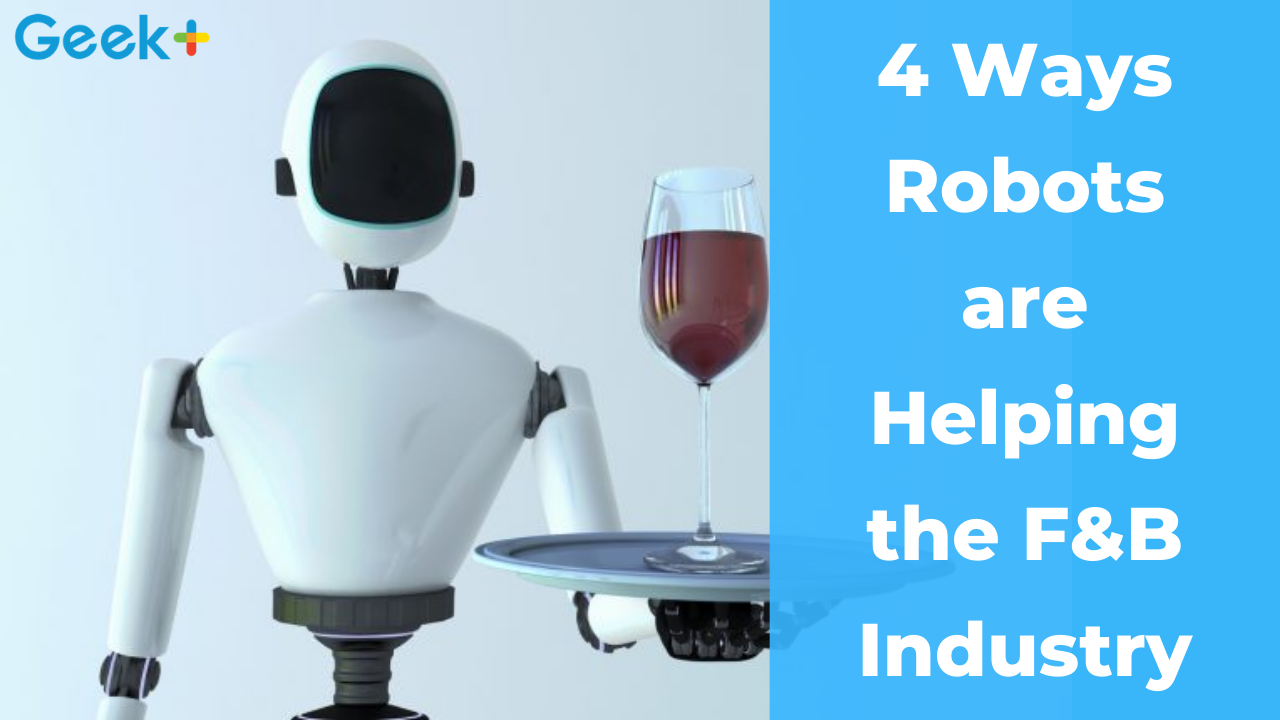 4 Ways Robots are Helping the F&B Industry
