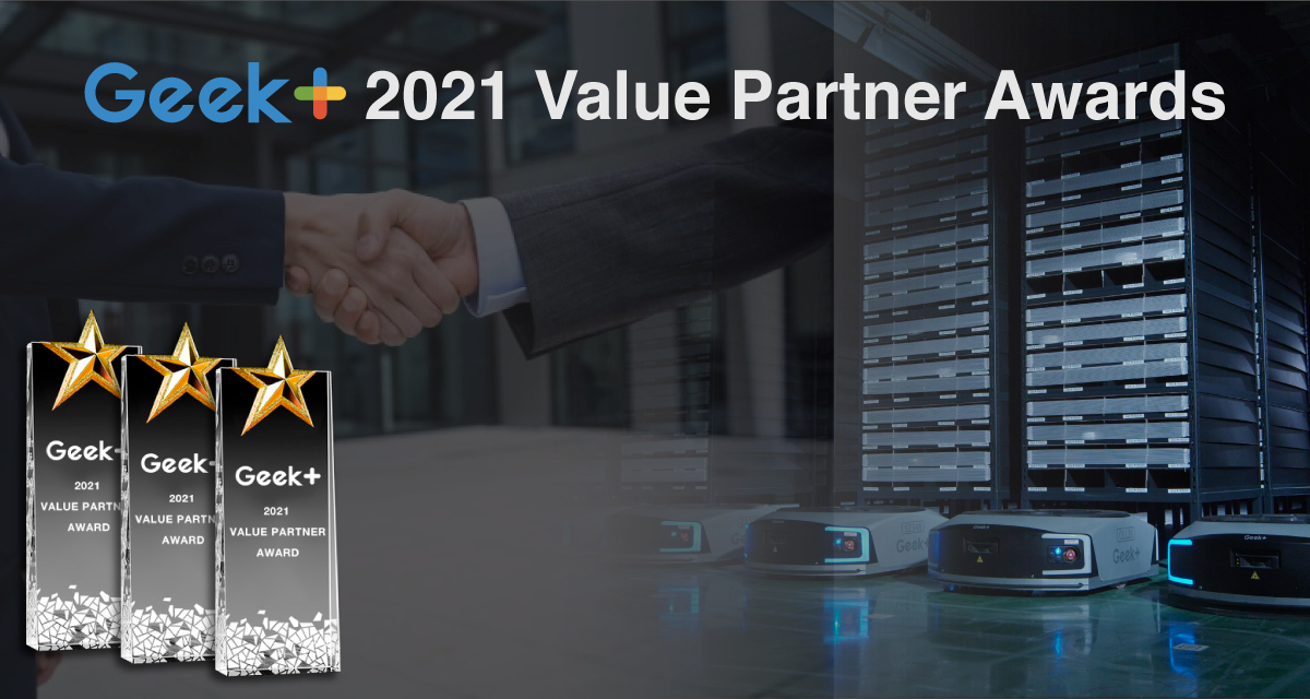 Geek+ Announces 2021 Value Partner Award Winners