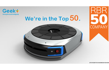 Geek+ Recognized by Robotics Business Review as One of the Top 50 Robotics Companies in 2019