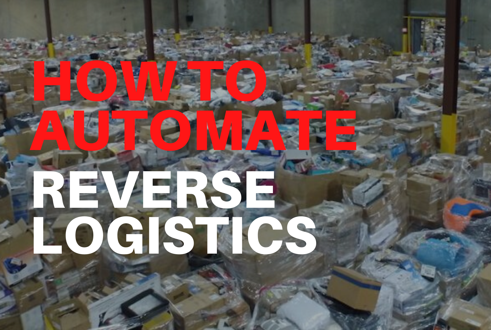How to Automate the Reverse Logistics?