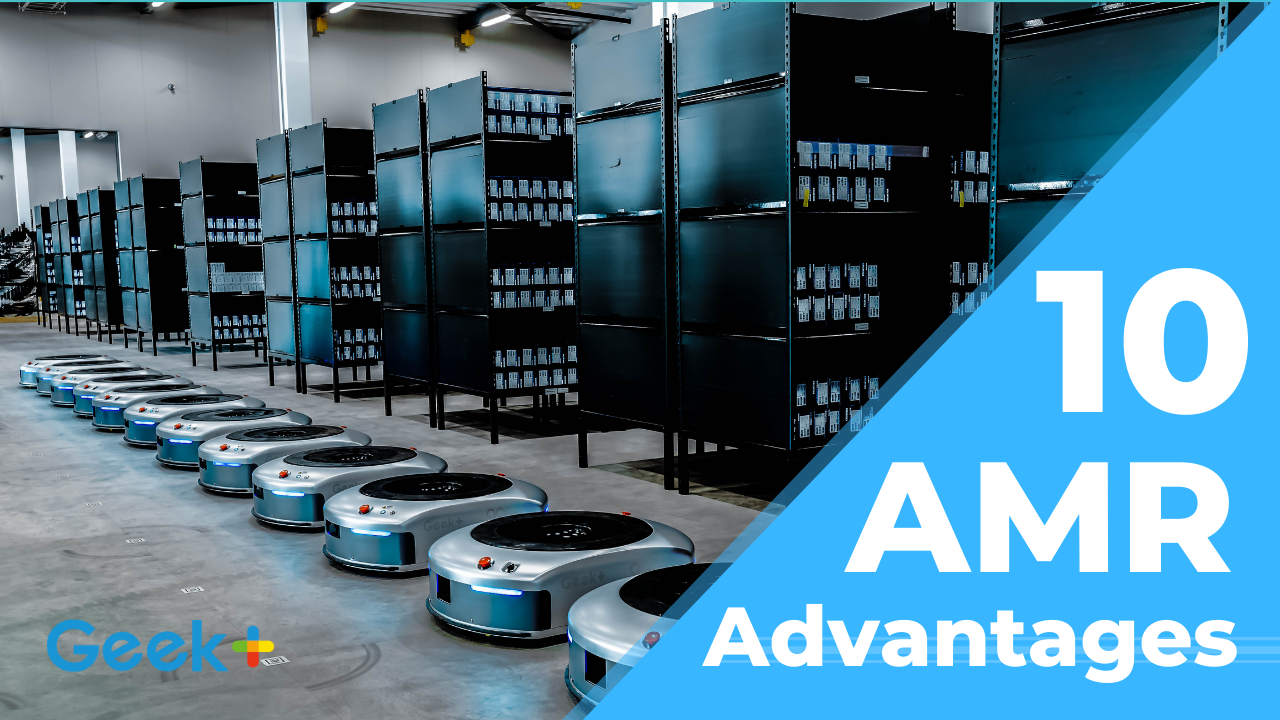 10 Advantages of Autonomous Mobile Robots (AMR)