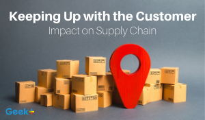 Keeping Up with the Customer: How Evolving Customer Expectations Impact Supply Chains