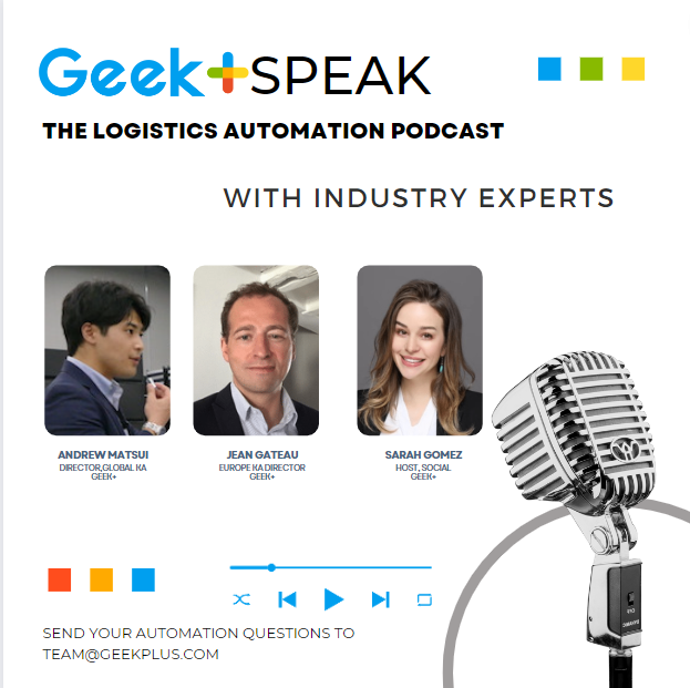 Geek+Speak The Logistics Automation Podcast Episode 2: Reverse Logistics for Peak Season